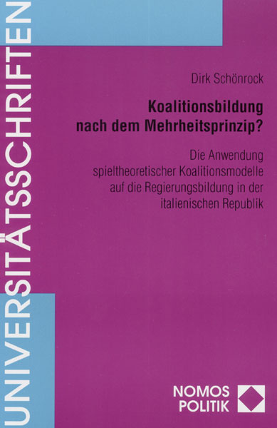 nomos politik-koalitionsmodelle-auf-die-regierungsbildung-ib-der-italienischen-republik-autor-dirk-schoenrock